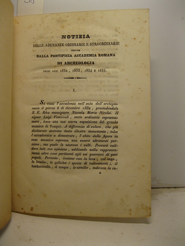 Notizia delle adunanze ordinarie e straordinarie tenute dalla Pontificia Accademia Romana di Archeologia negli anni 1832, 1833, 1834 e 1835